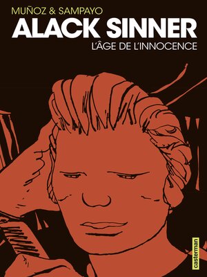 cover image of Alack Sinner (L'Intégrale 1)--L'âge de l'innocence